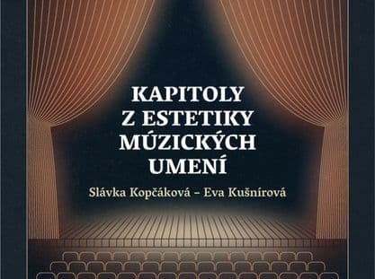 Slávka Kopčáková –  Eva Kušnírová  Kapitoly z estetiky  múzických umení 